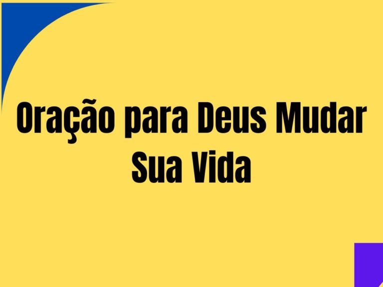 Oração para Deus Mudar Sua Vida