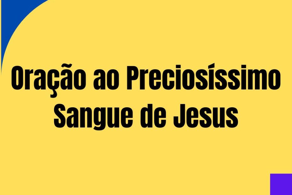 Oração ao Preciosíssimo Sangue de Jesus