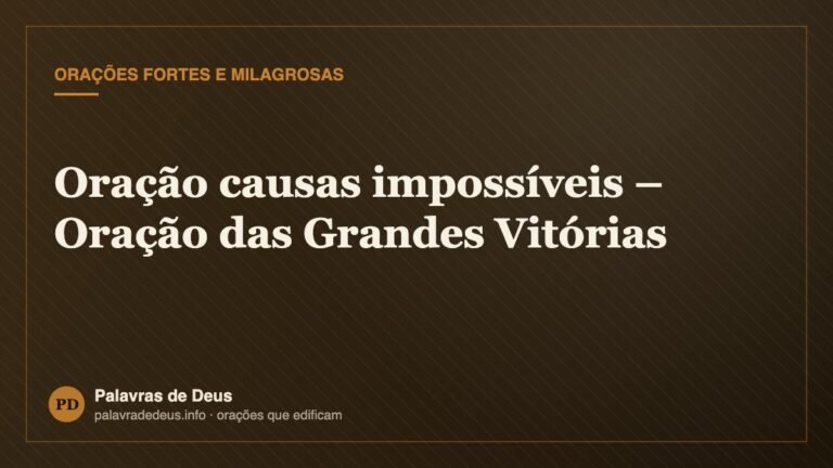 Oração causas impossíveis – Oração das Grandes Vitórias