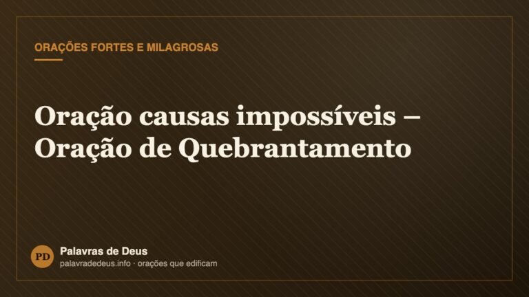 Oração causas impossíveis – Oração de Quebrantamento