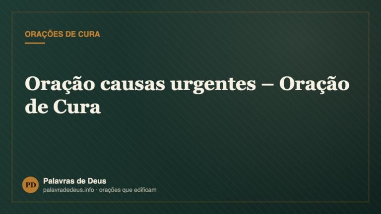 Oração causas urgentes – Oração de Cura