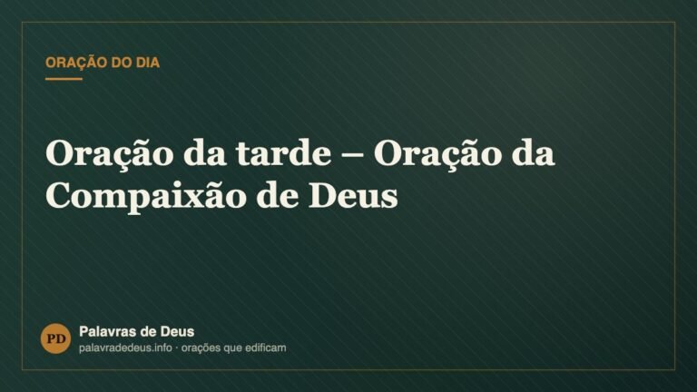 Oração da tarde – Oração da Compaixão de Deus