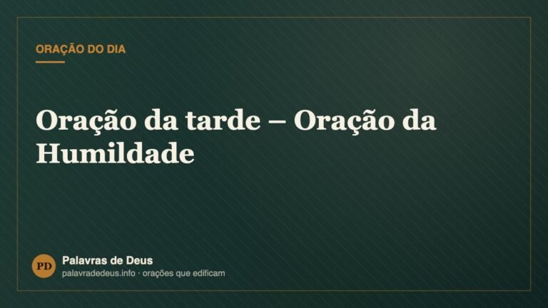 Oração da tarde – Oração da Humildade