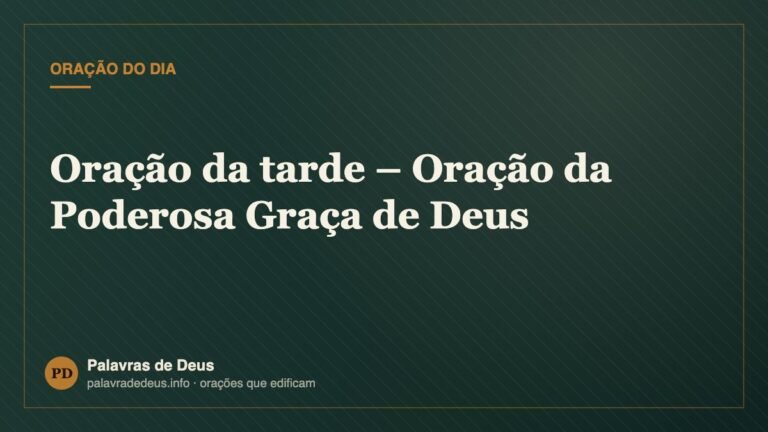 Oração da tarde – Oração da Poderosa Graça de Deus
