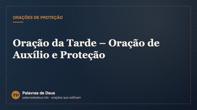 Oração da Tarde – Oração de Auxílio e Proteção