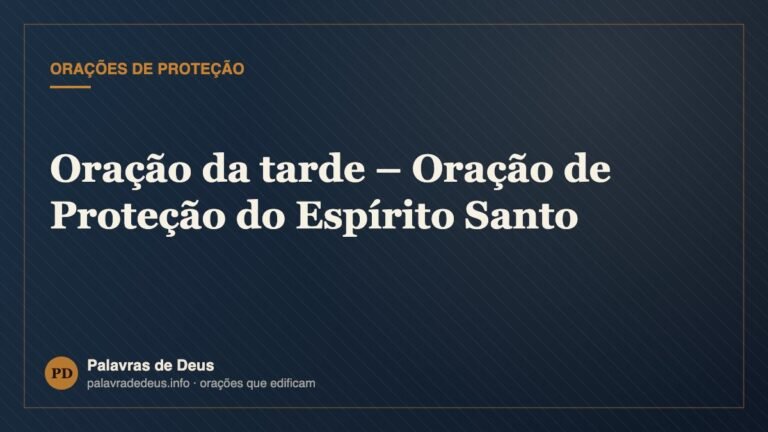 Oração da tarde – Oração de Proteção do Espírito Santo