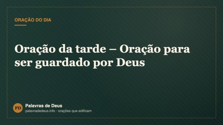 Oração da tarde – Oração para ser guardado por Deus