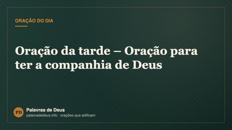 Oração da tarde – Oração para ter a companhia de Deus
