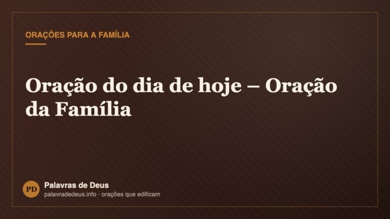 Oração do dia de hoje – Oração da Família