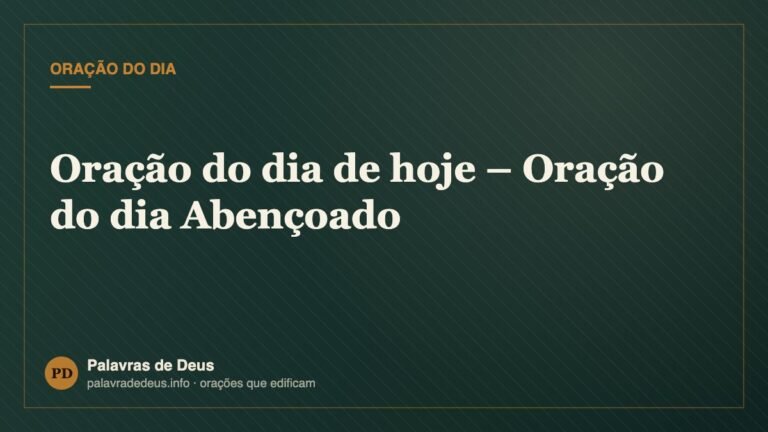 Oração do dia de hoje – Oração do dia Abençoado