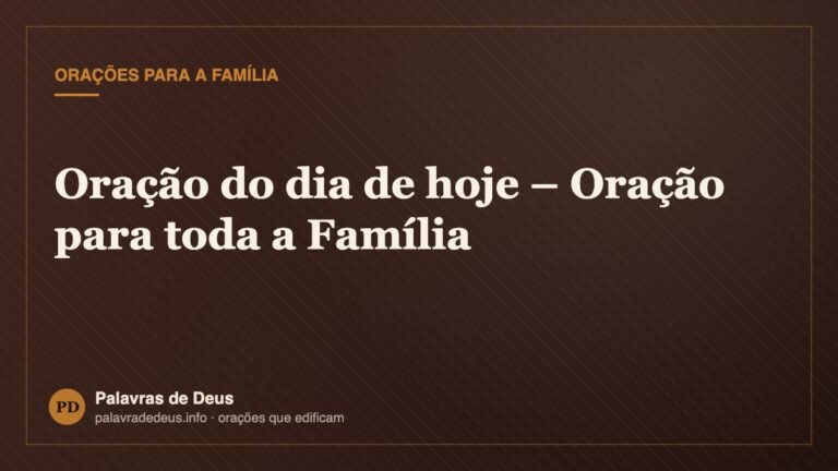 Oração do dia de hoje – Oração para toda a Família