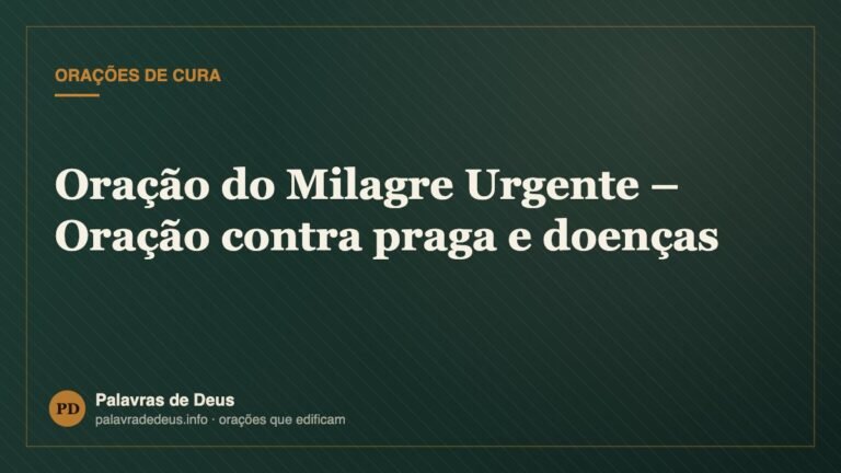 Oração do Milagre Urgente – Oração contra praga e doenças