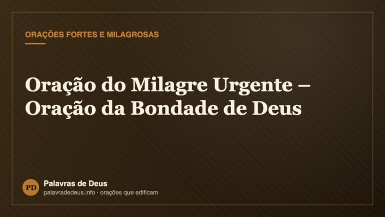 Oração do Milagre Urgente – Oração da Bondade de Deus