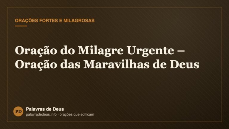 Oração do Milagre Urgente – Oração das Maravilhas de Deus