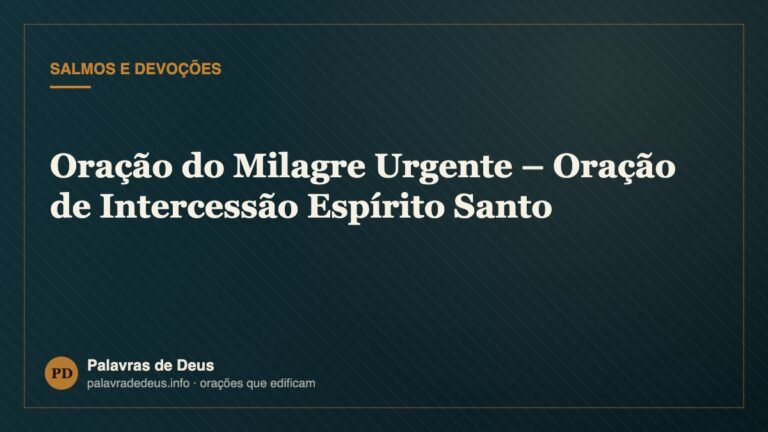Oração do Milagre Urgente – Oração de Intercessão Espírito Santo