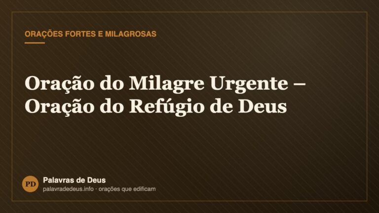 Oração do Milagre Urgente – Oração do Refúgio de Deus