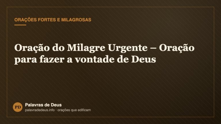 Oração do Milagre Urgente – Oração para fazer a vontade de Deus
