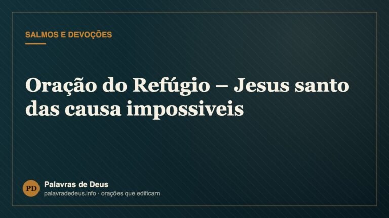 Oração do Refúgio – Jesus santo das causa impossiveis