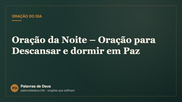 Oração da Noite – Oração para Descansar e dormir em Paz